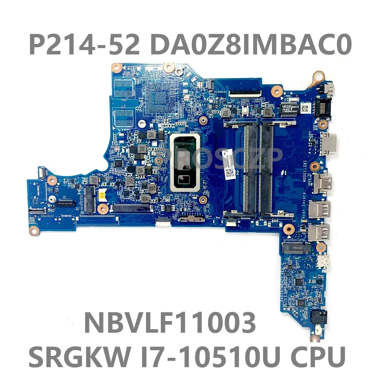 

For ACER TravelMat P214-52 Laptop Motherboard DA0Z8IMBAC0 High Quality Mainboard NBVLF11003 SRGKW I7-10510U CPU 100% Tested Good