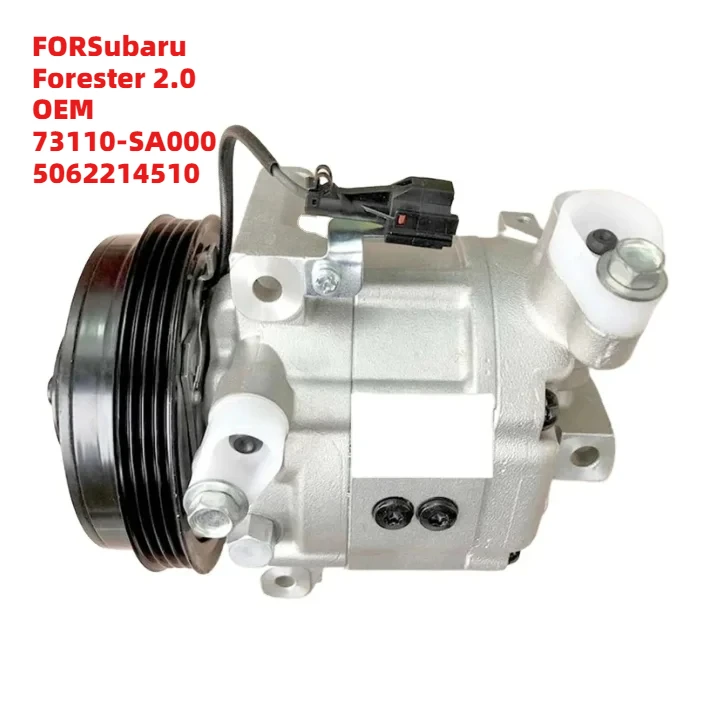 

Reliable FORSubaru Forester 2.0 OEM 73110-SA000 5062214510 12V AC Air Conditioning Compressor Car Cooling Spare Parts 03-07