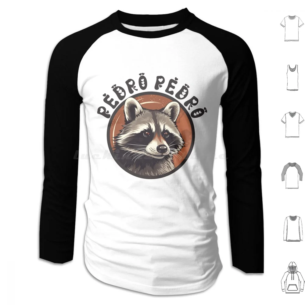 Pedro Raccoon Hoodies Long Sleeve Pedro Raccoon Meme Pedro Pedro Pedro Pedro Raccoon Cute Funny Dancing Viral Viral