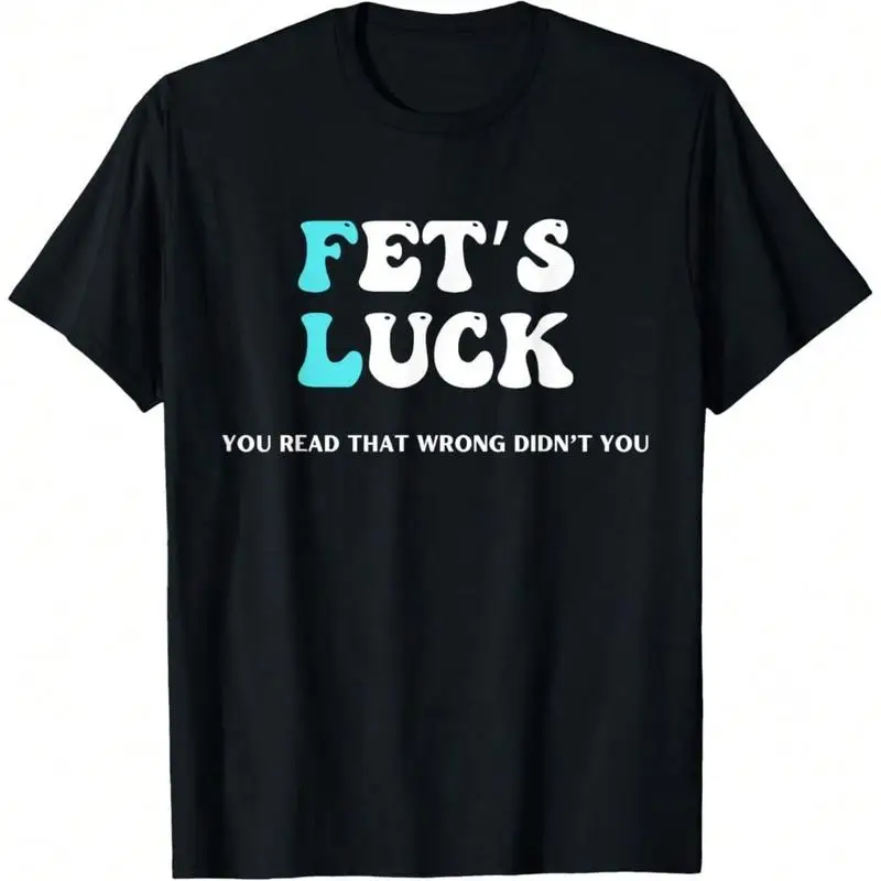 Lässiges T-Shirt für Herren, lustiges FET'S LUCK Text-Grafikdruck, kurzärmeliges Top, trendiges T-Shirt