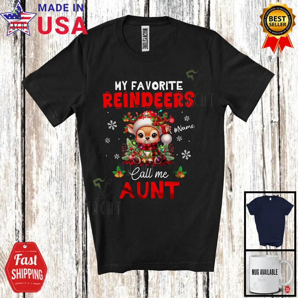 

Favorite Reindeers Call Me Aunt; Fantastic Christmas Custom Name Family T-Shirt