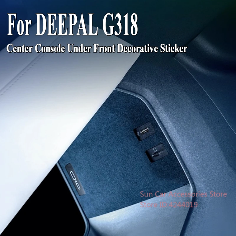 

For Changan DEEPAL G318 2024-2025 Alcantara Suede Center Console Under Front Decorative Sticker Car Interior Modified Accessory