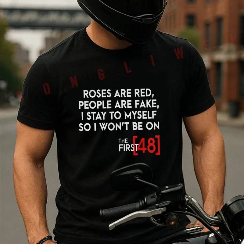 

Summer Motorcycle Casual Sports Loose Cotton T-shirt Rose Are Red People Are Fake The First 48 TV Show Motorcycle Men's Tees
