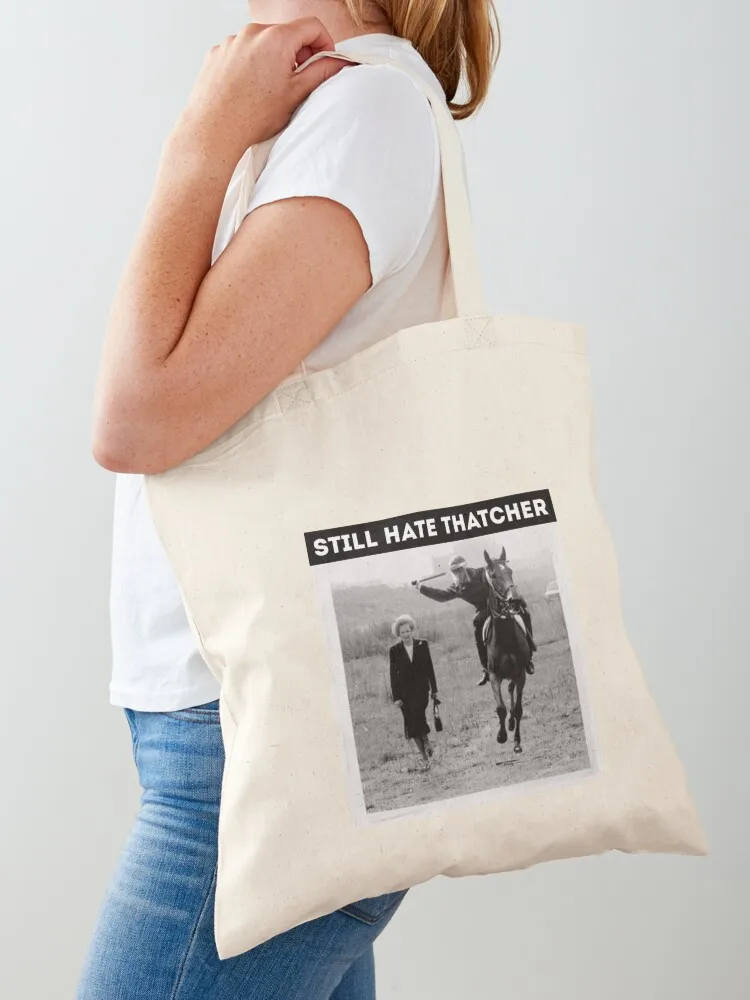

Funny still hate thatcher Tote Bag cloth bag woman women bag bags luxury women tote bags men