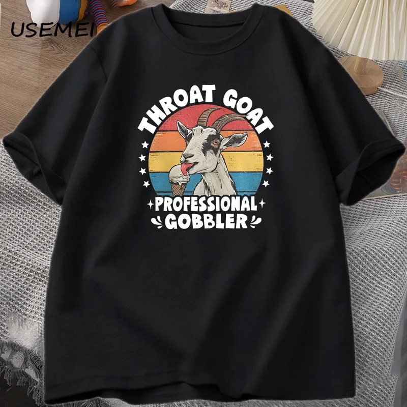 Throat Goat T Shirt Unhinged Tee Shirts Women Gag Gift Retro Dank Meme Tees Adult Humor Cotton T-shirt Mens Designer Clothes