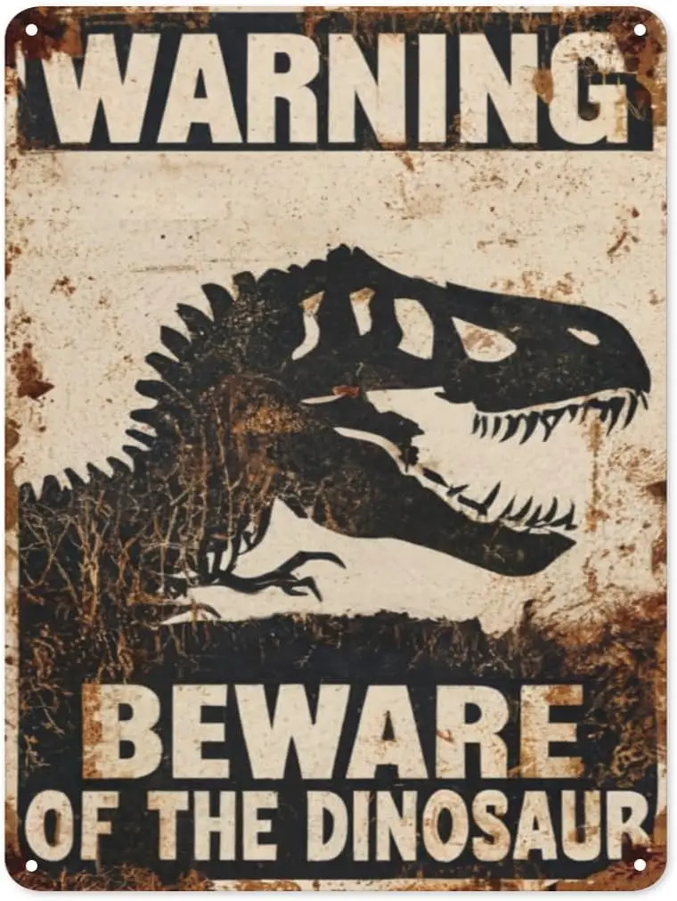 Funny Retro Beware of the Dinosaur Tin Sign - Metal Wall Decor Poster Vintage Tinplate Sign for Home Bar Garage Garden Patio Por