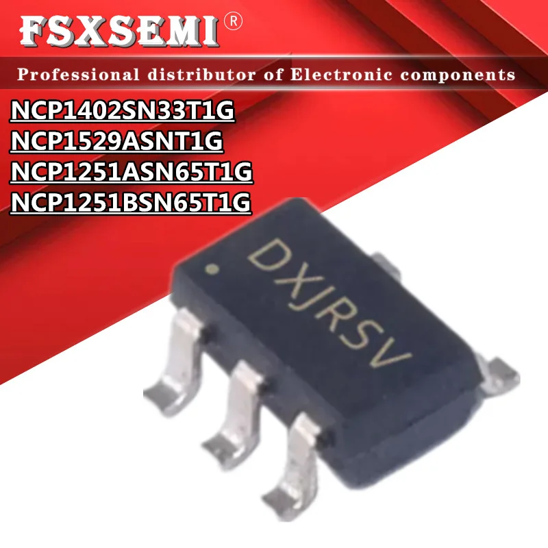 10 piezas NCP1529ASNT1G DXJ SOT23-5 NCP1529 SOT NCP1402SN33T1G DAG NCP1251BSN65T1G 5A2 *** NCP1251ASN65T1G 5AA *** NCP1251 NCP1402