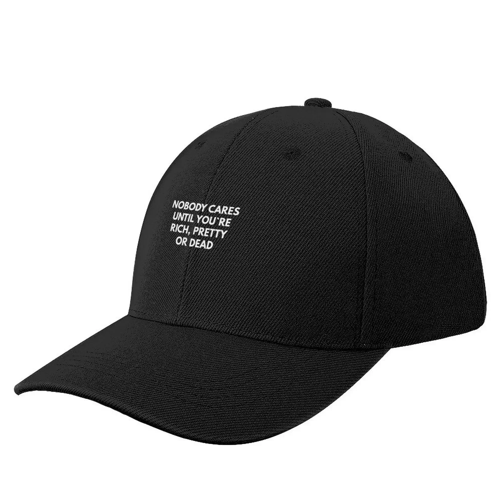 No se importa hasta que eres rico, bonito o muerto gorra de béisbol sombrero hombre para el sol Snap Back Hat sombrero personalizado mujeres sombreros hombres