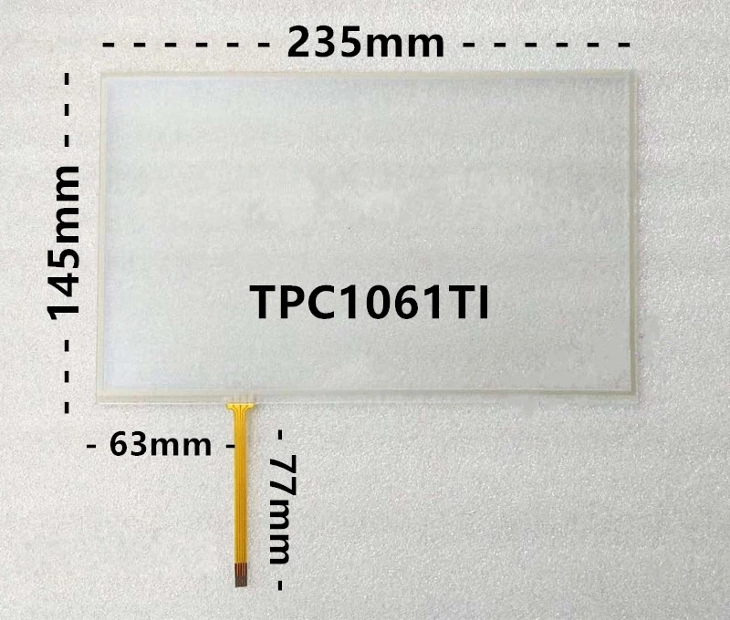 

TPC1062K/lh-zd/TH/TPC1061TI/TX/KX10.1 inch, 10.2 inch touch screen 235*145