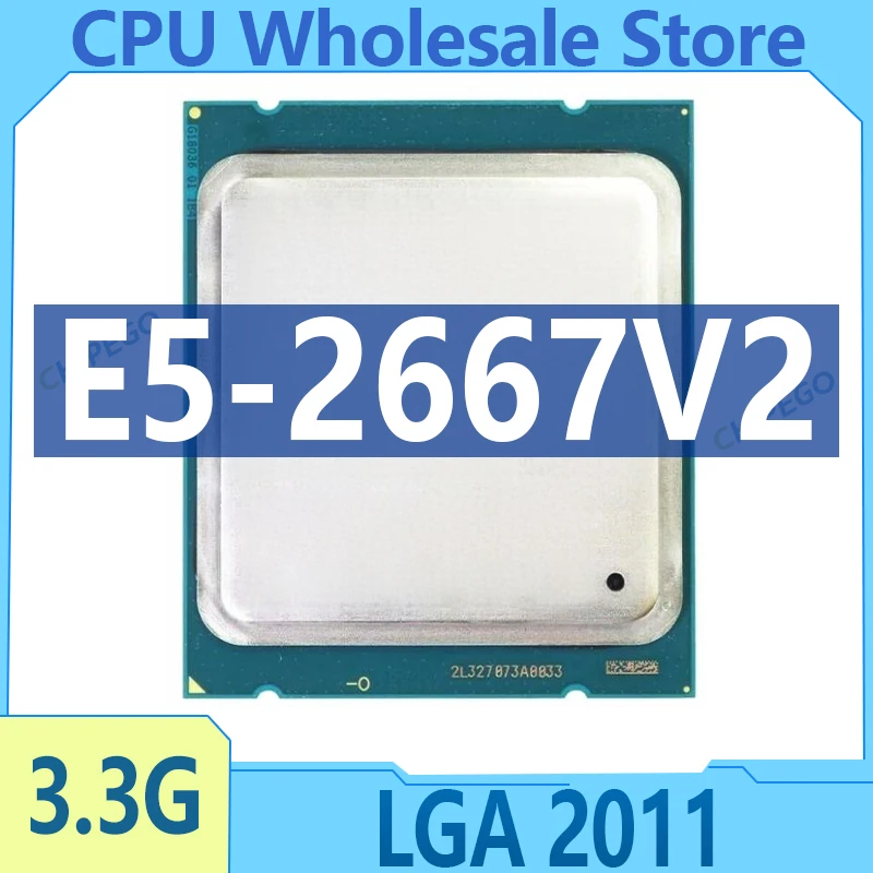 Xeon E5-2667V2 3.30GHz 8-Core 25MB SmartCache E5 2667V2 CPU LGA2011 130W E5 2667 V2