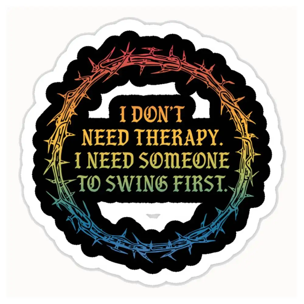 I Don't Need Therapy I Need Someone To Swing First Waterproof Stickers For Decorating Car Windows Motorcycles And Computers.