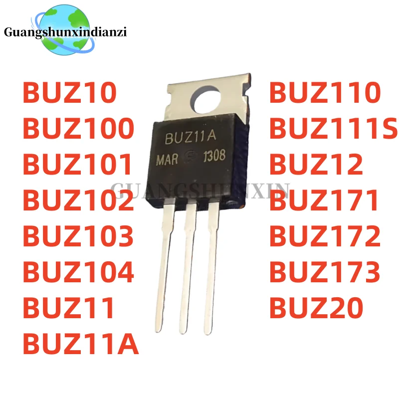 10PCS 100% NEW BUZ10 BUZ100 BUZ101 BUZ102 BUZ103 BUZ104 BUZ11 BUZ11A BUZ110 BUZ111S BUZ12 BUZ171 BUZ172 BUZ173 BUZ20 TO-220