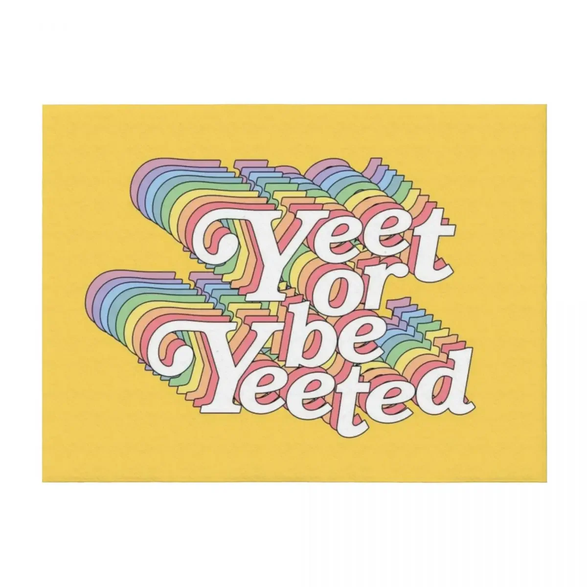 

Pastel Yeet Or Be Yeeted Throw Blanket Kid'S valentine gift ideas for winter Bed Fashionable Blankets