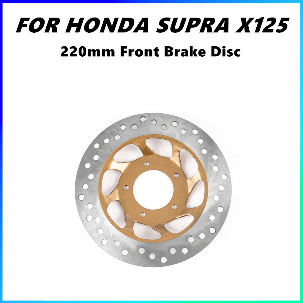 Für Honda SUPRA X125 Motorrad Vordere Bremsscheibe Rotor 220 MM Modifikation Schwimmende Scheibenbremse