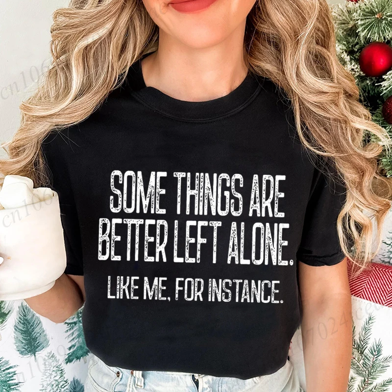 Funny Sarcastic Graphic Shirt,Some Things Are Better Left Alone Tee, Casual Short Sleeve T-shirt Personalized Tee Women's Tops