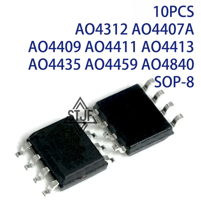 10PCS AO4312 AO4407A AO4409 AO4411 AO4413 AO4435 AO4459 AO4840 SOP-8