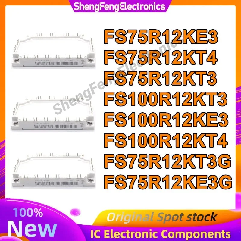 

FS75R12KE3 FS75R12KT4 FS75R12KT3 FS100R12KT3 FS100R12KE3 FS100R12KT4 FS75R12KT3G FS75R12KE3G