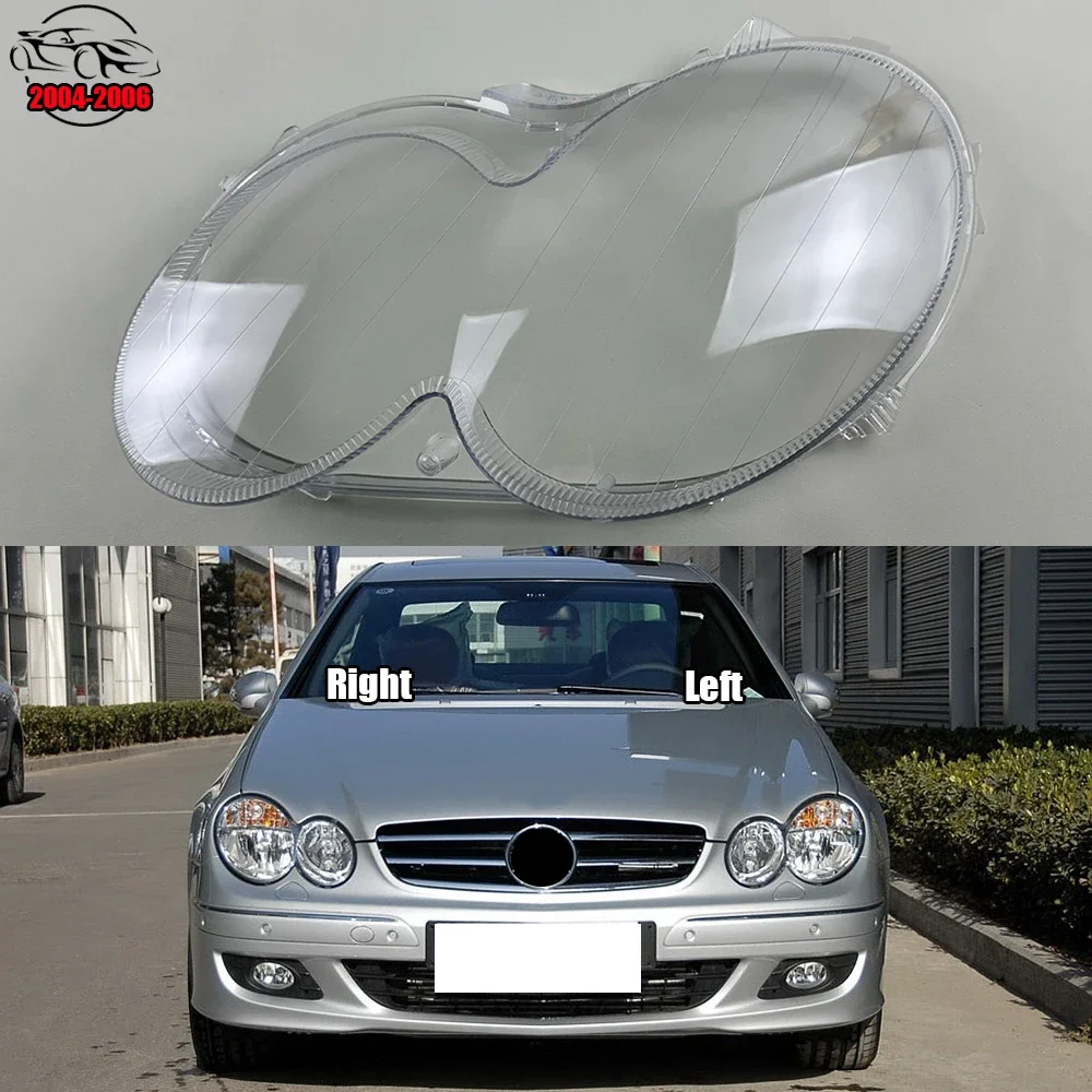 

For Mercedes-Benz CLK-Class W209 2004-2006 Front Headlight Cover Transparent Shade Lampshade Headlamp Shell Lens Plexiglass