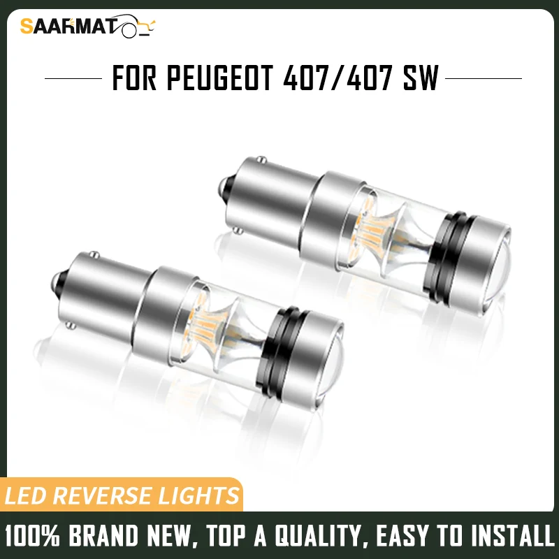 SAARMAT 2PCS LED Reverse Light Blub Lamp 1156 P21W BA15S Canbus White For Peugeot 407/407 SW 2004 2005 2006 2007 2008 2009-2011