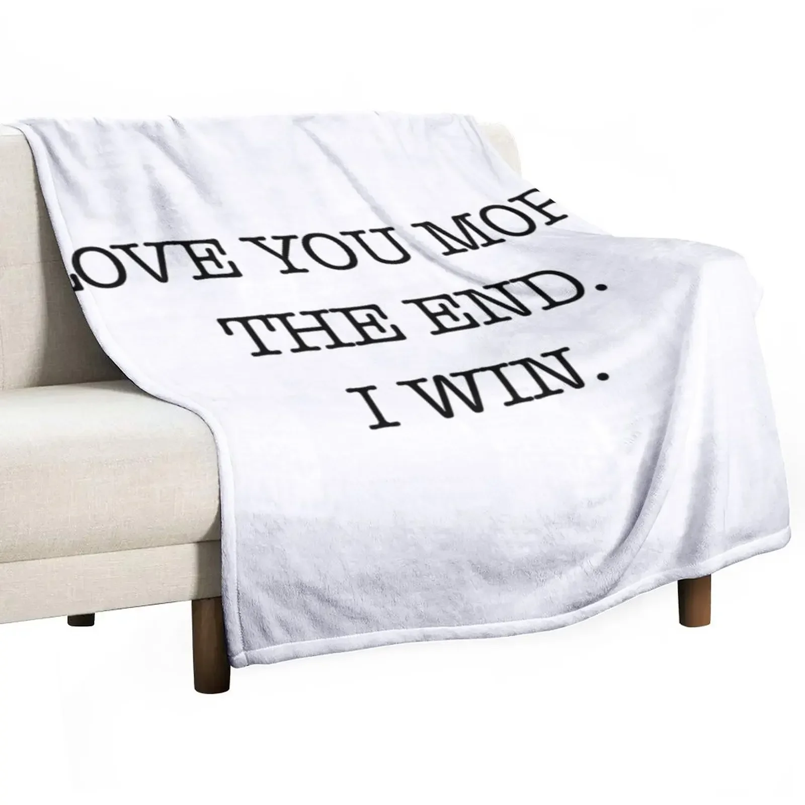 

Love you more. The end. I win. Throw Blanket Camping warm for winter for winter Loose Blankets