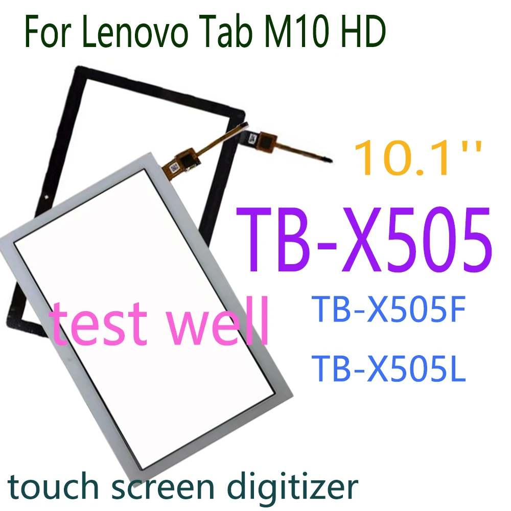 Tested 10.1'' TB-X505 Touch for Lenovo Tab M10 HD TB-X505 TB-X505F TB-X505L X505 Touch Screen Digitizer Glass Panel Replacement