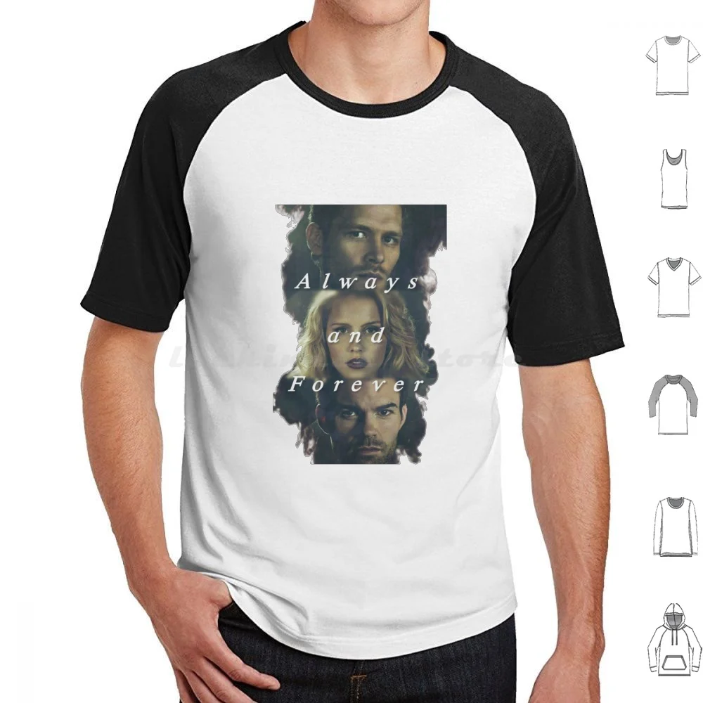 The Originals Always And Forever T Shirt Cotton Men Women DIY Print Klaus The Originals Elijah Mikaelson Rebekah Salvatore