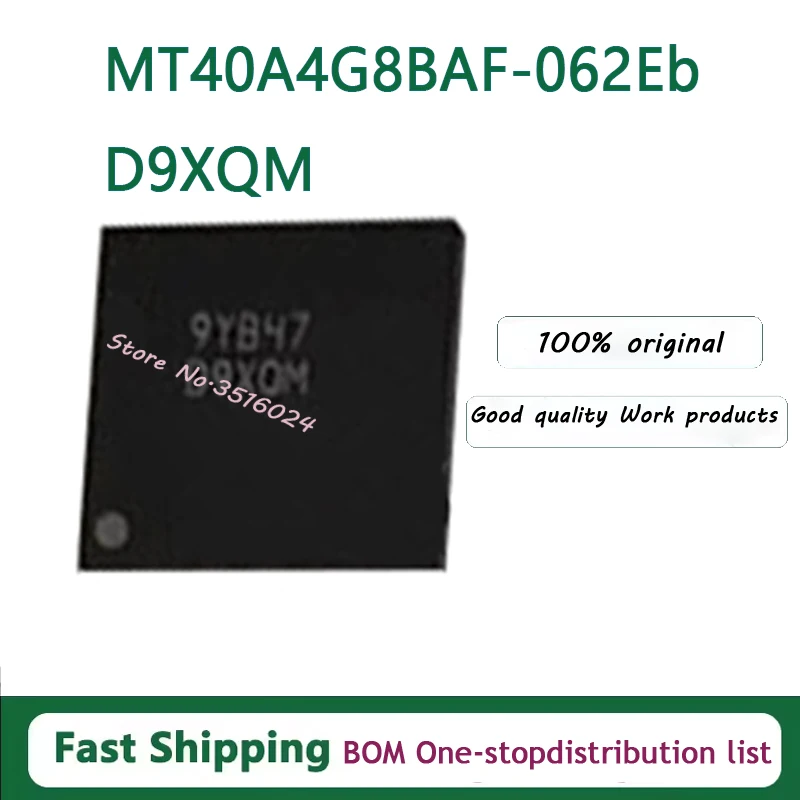 

1 шт./лот MT40A4G8BAF-062E:B D9XQM 78FBGA DDR4 32 ГБ MT52L1G32D4PG-093 WT:B 178FBGA LPDDR3 D9SVW 4 ГБ