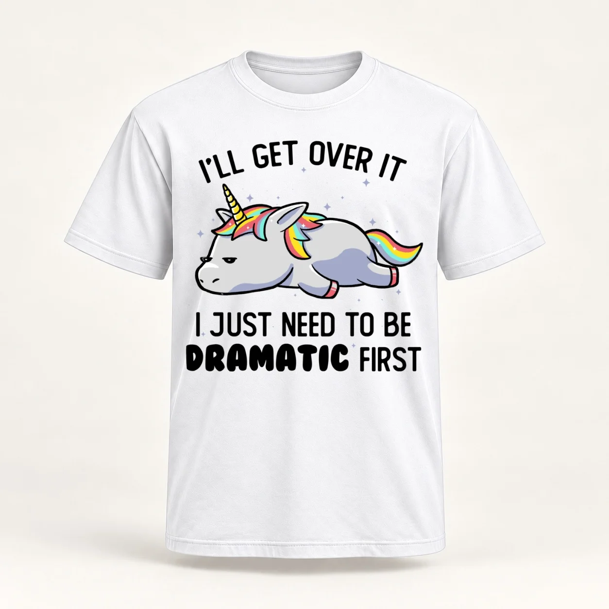 I Just Need To Be Dramatic Lazy Unicorn Gift T-Shirt man t shirts graphic t shirts with prints funny t shirts man T-Shirt