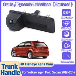 HD 1080*720 Rear View Camera For Volkswagen Polo Sedan 2012 2013 2014 2015 2016 Before Facelift Trunk Handle Parking Camera