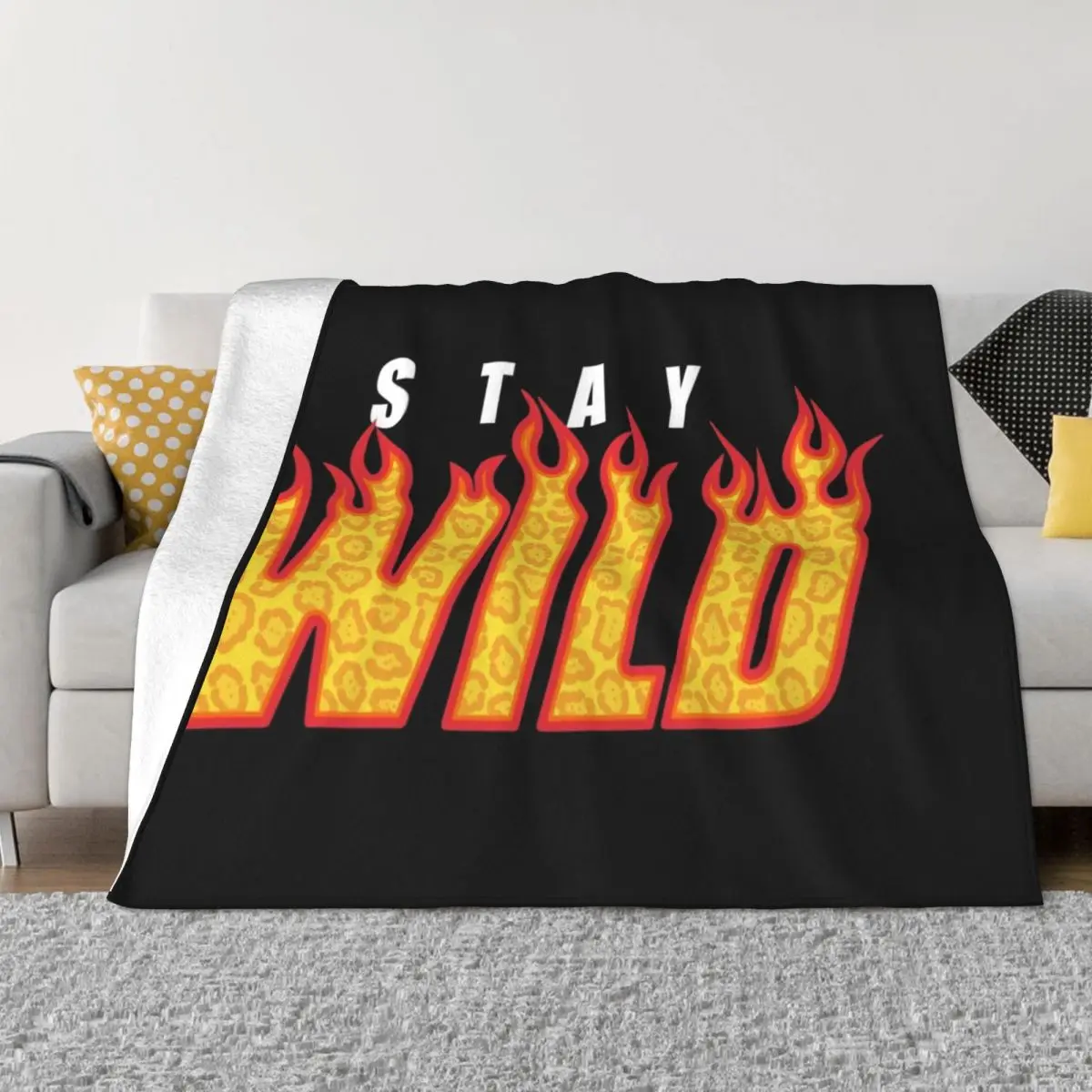 

Stay Wild Fire Ben Azelart Throw Blanket For Decorative Sofa Travel Blankets Sofas Of Decoration Flannel Fabric Blankets