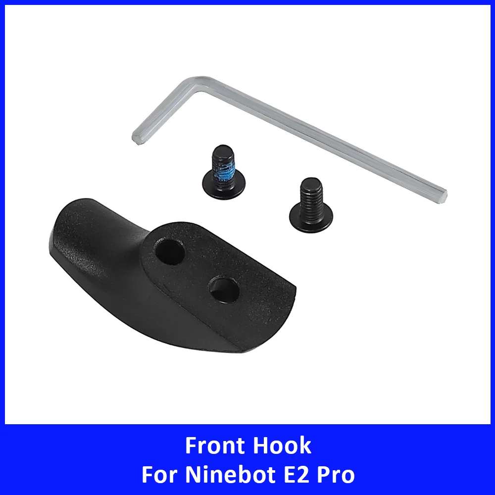 Kickscooter Front Hook with Screws Tool for Ninebot E2 Pro Electric Scooter Accessories Storage Hanger Hook Replacement Parts