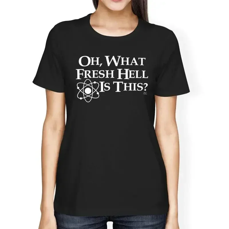 1T T Shirt Womens Loose Fit Oh What Fresh Hell Is This