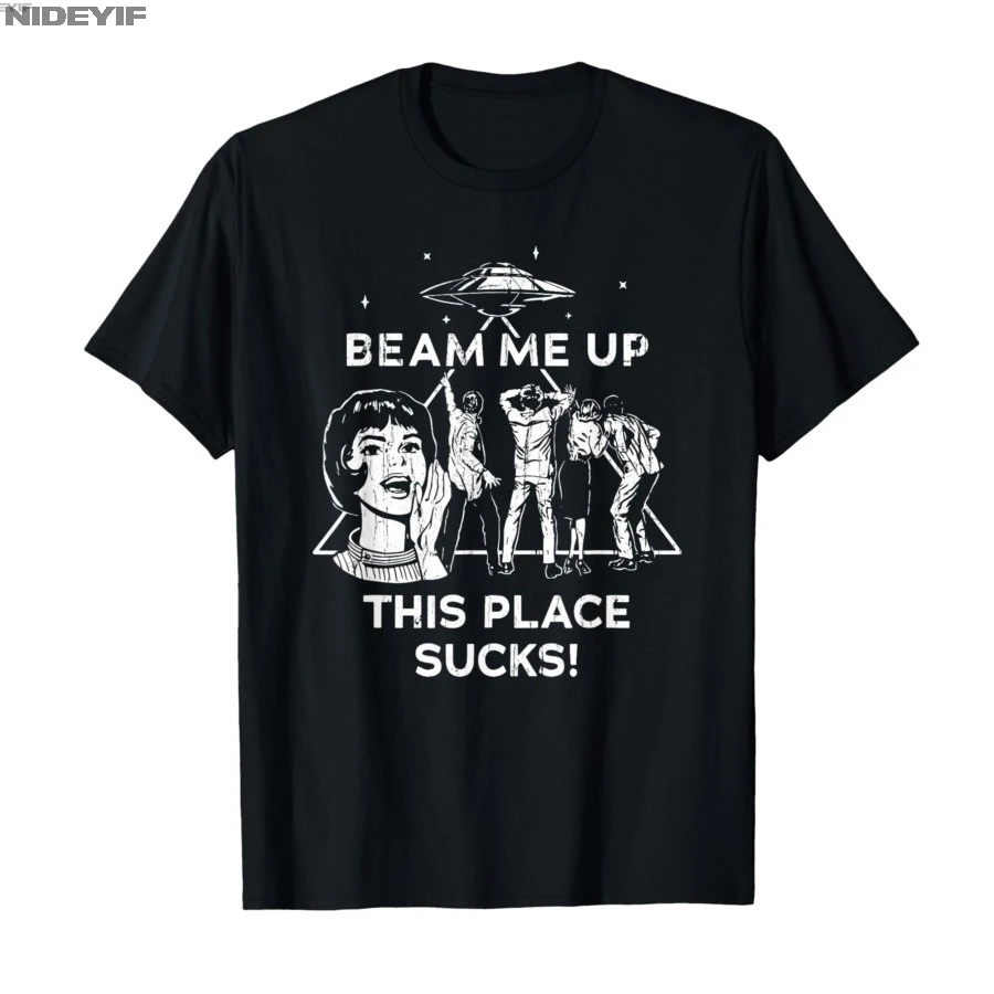

Beam Me Up This Place Sucks T-shirt for Men Women 100% Cotton T Shirts Short Sleeve Tops