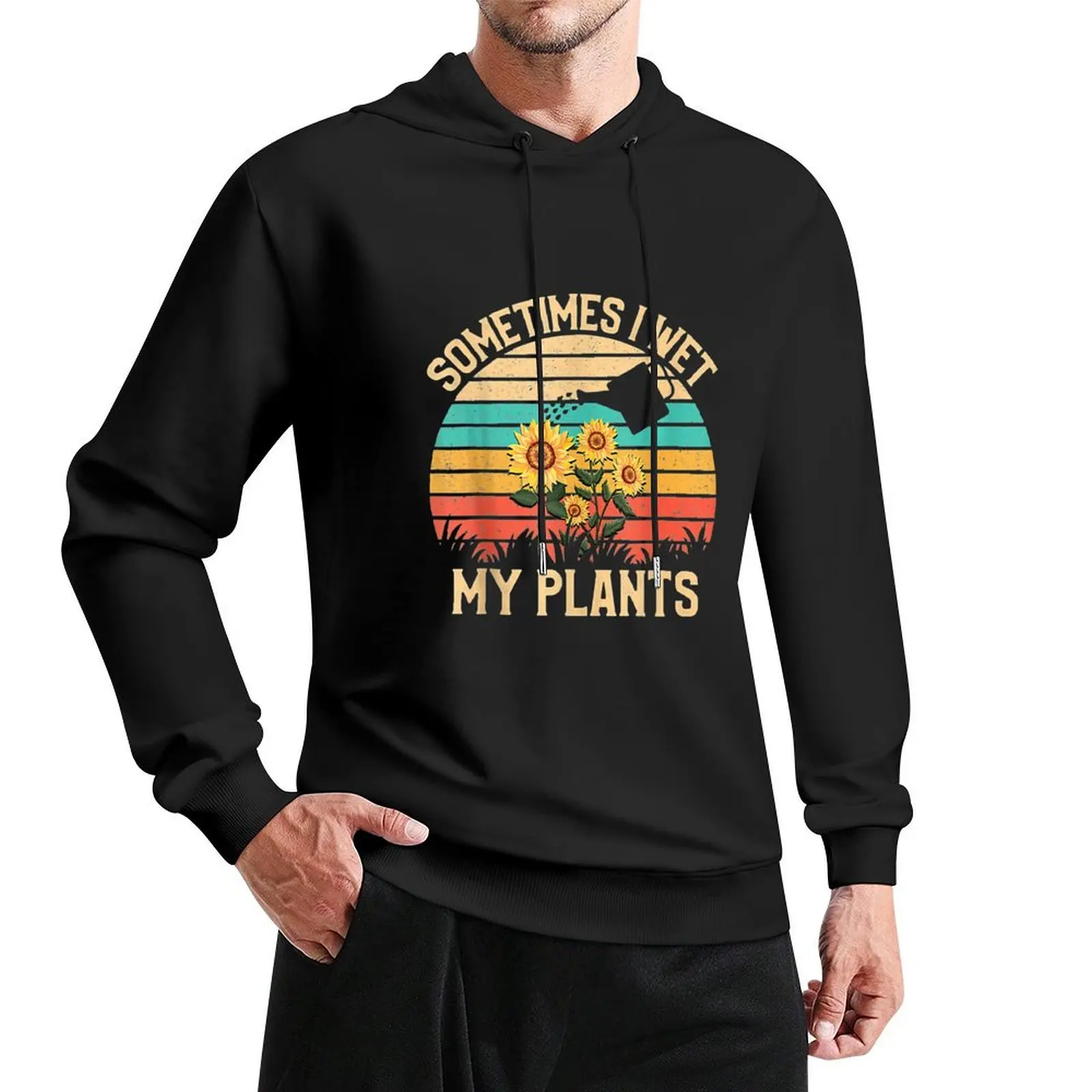 

Sometimes I Wet My Plants Vintage Sunflower Gardening Pullover Hoodie anime clothes aesthetic clothing man hoodie