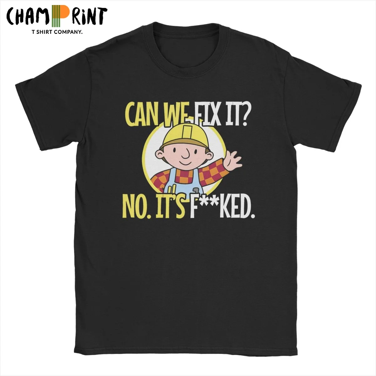 Can We Fix It Funny Repair Man Bob The Builder T Shirts Men's Cotton T-Shirt Round Collar Tees Short Sleeve Clothes Graphic