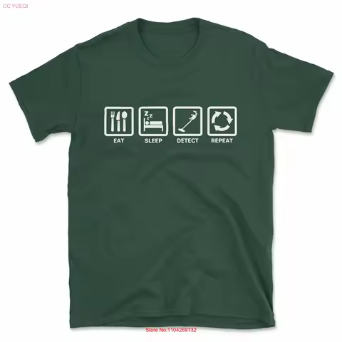 Eat Sleep Detect Repeat T Shirt Funny Detectorists Metal Detector Treasure In House long or short sleeves