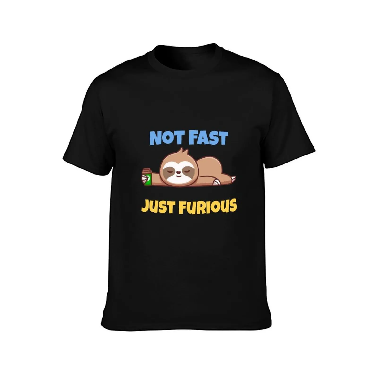 Not Fast Just Furious T-Shirt Big Size Crew Neck T-Shirt