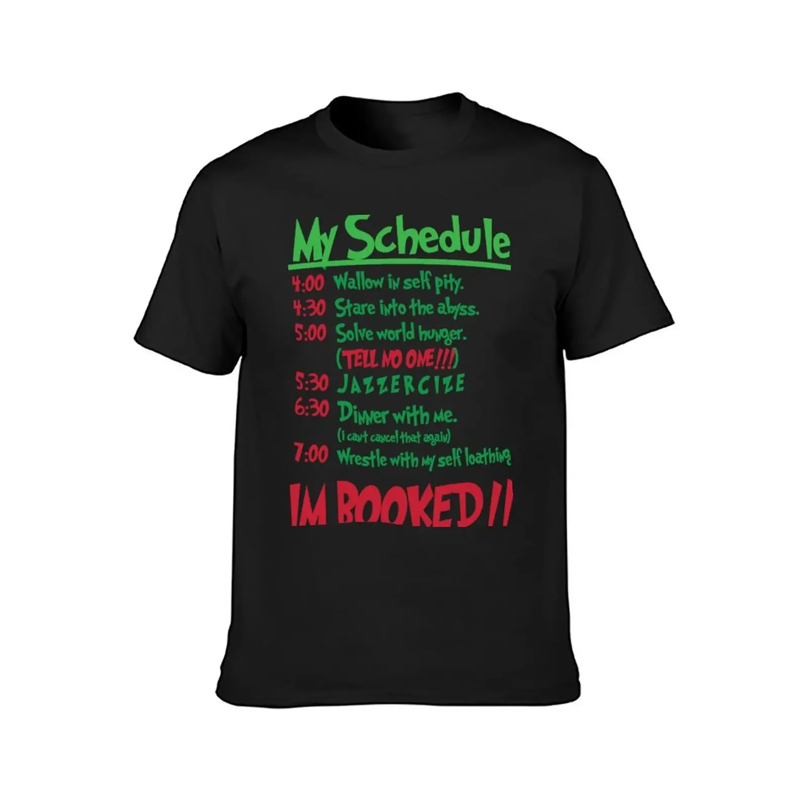 My Schedule Wouldn_t Allow It! T-Shirt aesthetic clothes summer tops shirts graphic tee plus sizes mens graphic t-shirts pack