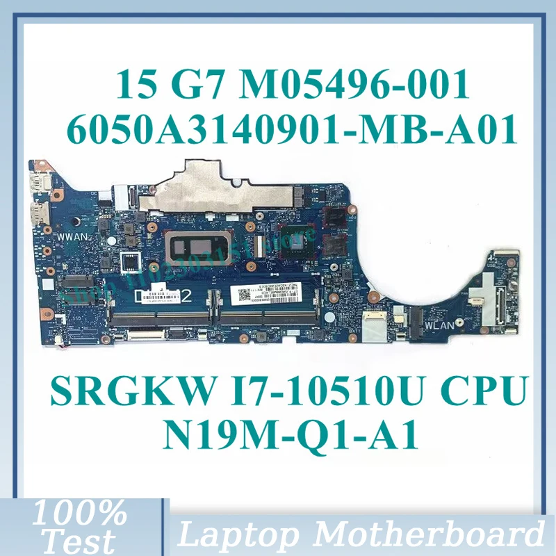 

M05496-001 M05496-601 With SRGKW I7-10510U CPU 6050A3140901-MB-A01(A1) For HP 15 G7 Laptop Motherboard N19M-Q1-A1 100% Tested OK