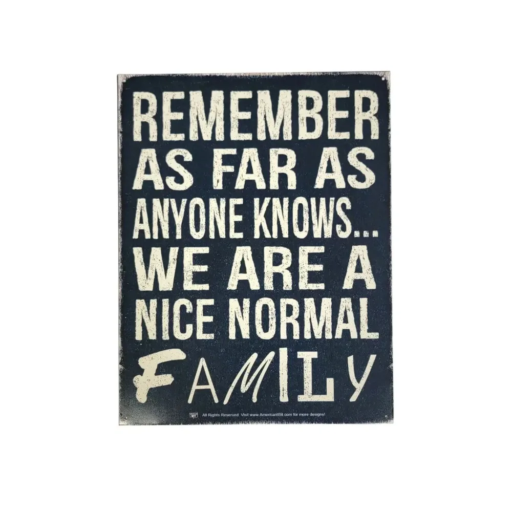 تذكر بعيدًا كما يعرف أي شخص، نحن علامة معدنية عادية لطيفة، ديكور عائلي مضحك، لوحة جدارية منزلية مضحكة
