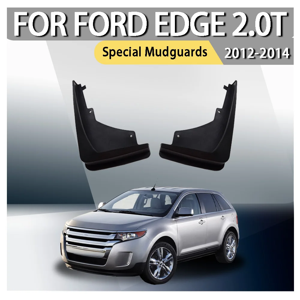 

For Ford Edge 2.0T Special Mudguards 2012 2013 2014 2PCS Mud Flaps Front Rear Mud Guards Splash Guards with Hardware Kit