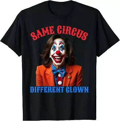 

Same Circus Different Clown Funny Kamala Clown 2024 T-Shirt