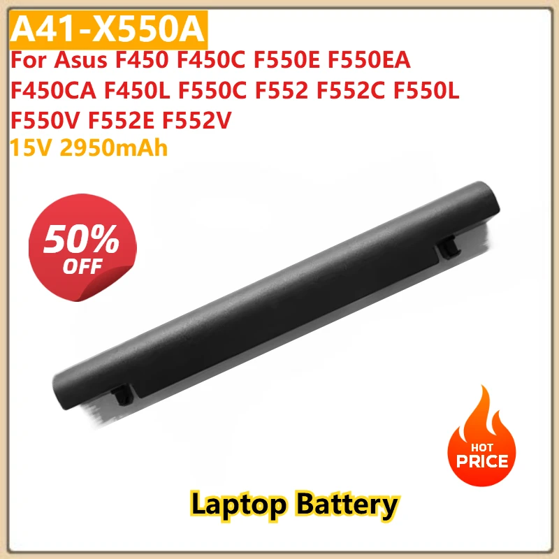 

15V 2950mAh A41-X550A Laptop Battery For Asus F450 F450C F550E F550EA F450CA F450L F550C F552 F552C F550L F550V F552E F552V