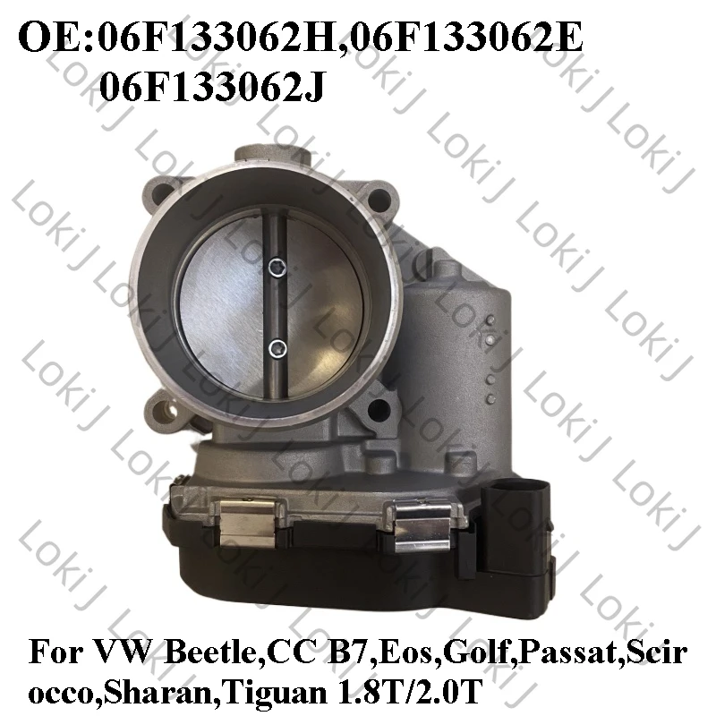 

Throttle Body 06F133062H,06F133062E,06F133062J For VW Beetle,CC B7,Eos,Golf,Passat,Scirocco,Sharan,Tiguan 1.8T/2.0T