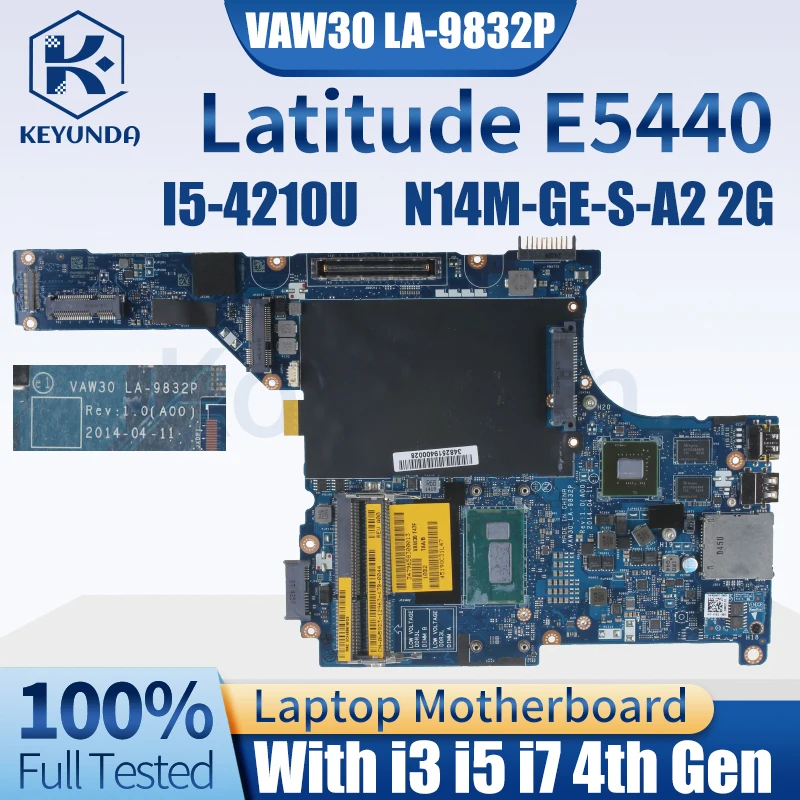 VAW30 LA-9832P For DELL Latitude E5440 Notebook Mainboard 0P9X5M 0XU0F4 0C4F9T 0P9C5W I3 I5 I7-4th Gen 2G Laptop Motherboard