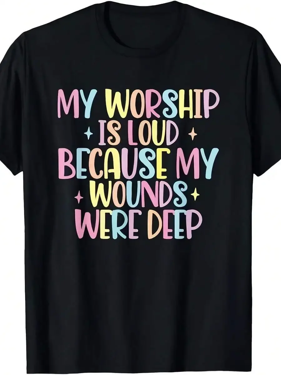 Men'S 'My Worship Is Loud Because My Wounds Were Deep' T-Shirt, Sweater, And Hoodie| Retro Humorous Graphic Tee With Slogan Prin