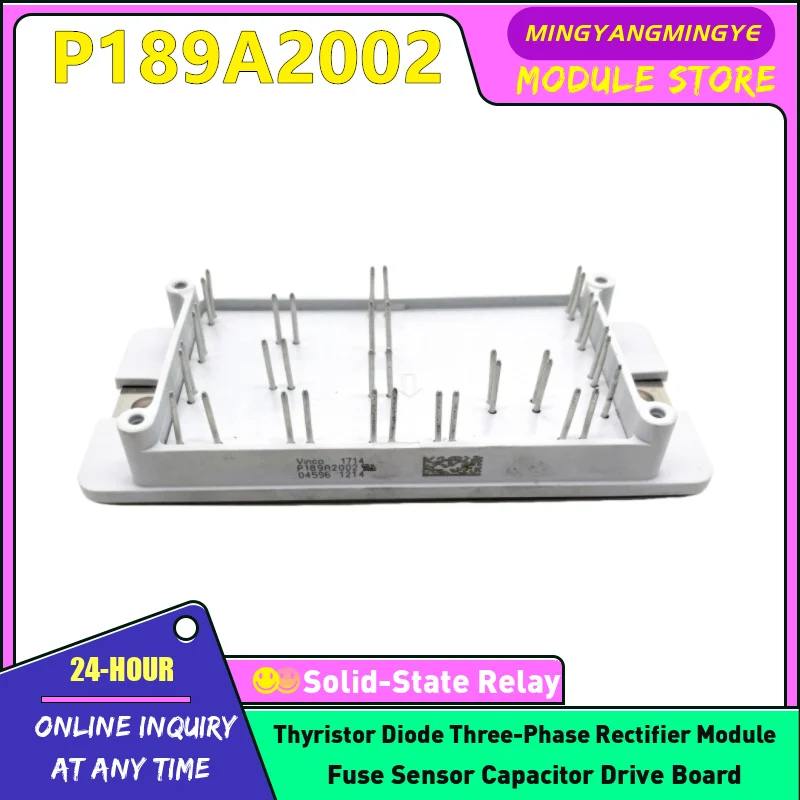 

P189A1002 P189A2003 P180A2005 P189A2002 P180A2002 P189A2006 P189A2004 P188A1001 P188A2002 IGBT Module NEW ORIGINAL IN STOCK