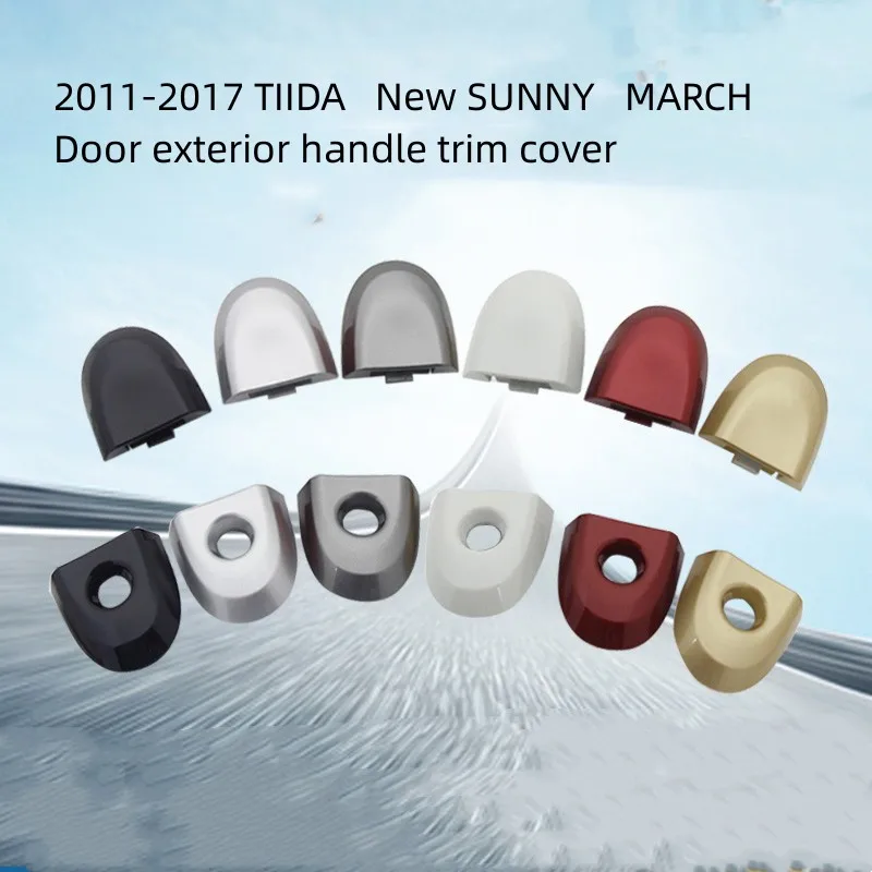 For NISSAN 2011-2015 TIIDA  SUNNY MARCH  Door Exterior Handle  Cover  Outer Handle Vover  Door Lock Hole Cover