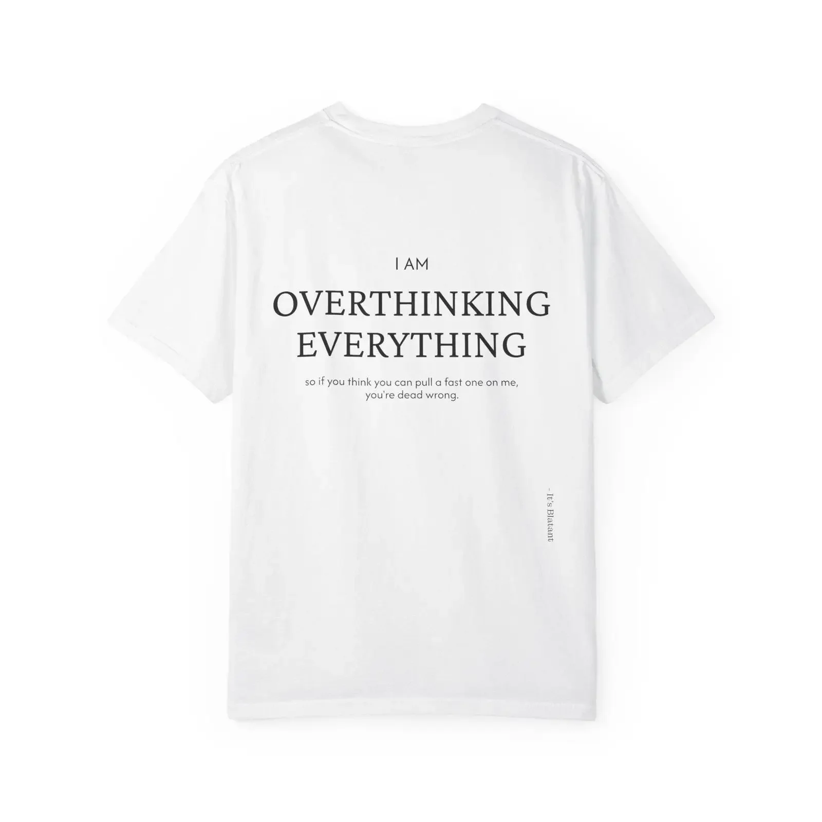I Am Overthinking Everything T shirt Text Back Print vintage Washed fashion streetwear Unisex Stylish Breathable graphic