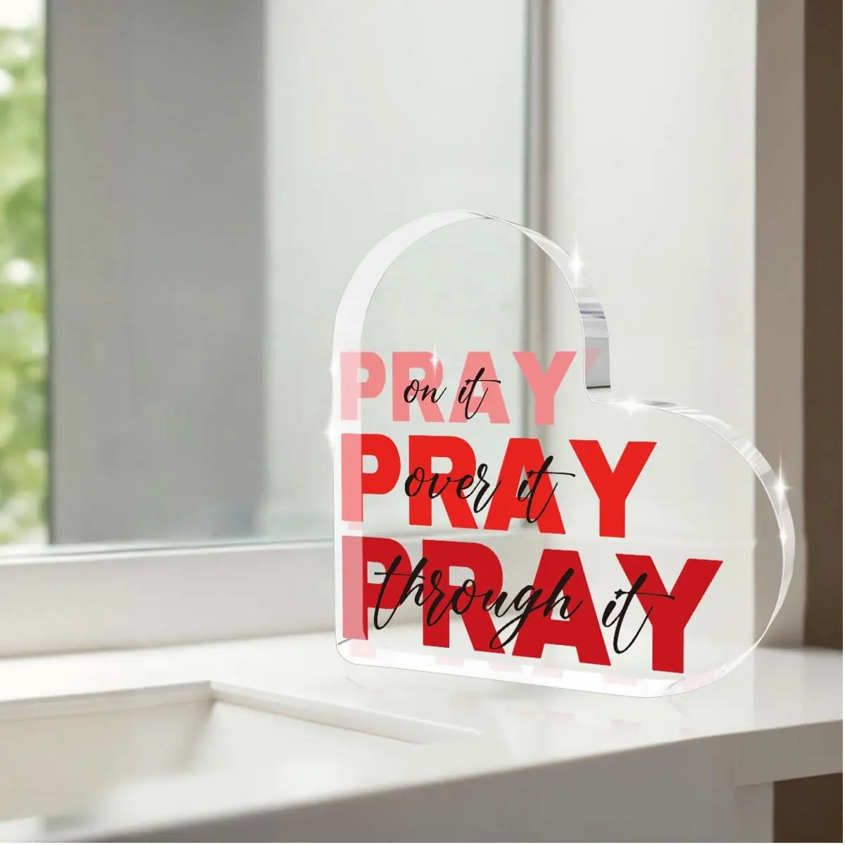 Pray On It Pray Over It Pray Through It Heart‑Shape Acrylic Keepsake Plaque Desktop Display Christian Faith Gift